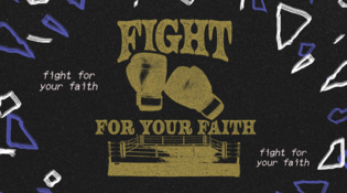 Fight For Your Faith