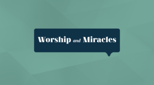 Worship & Miracles 2025